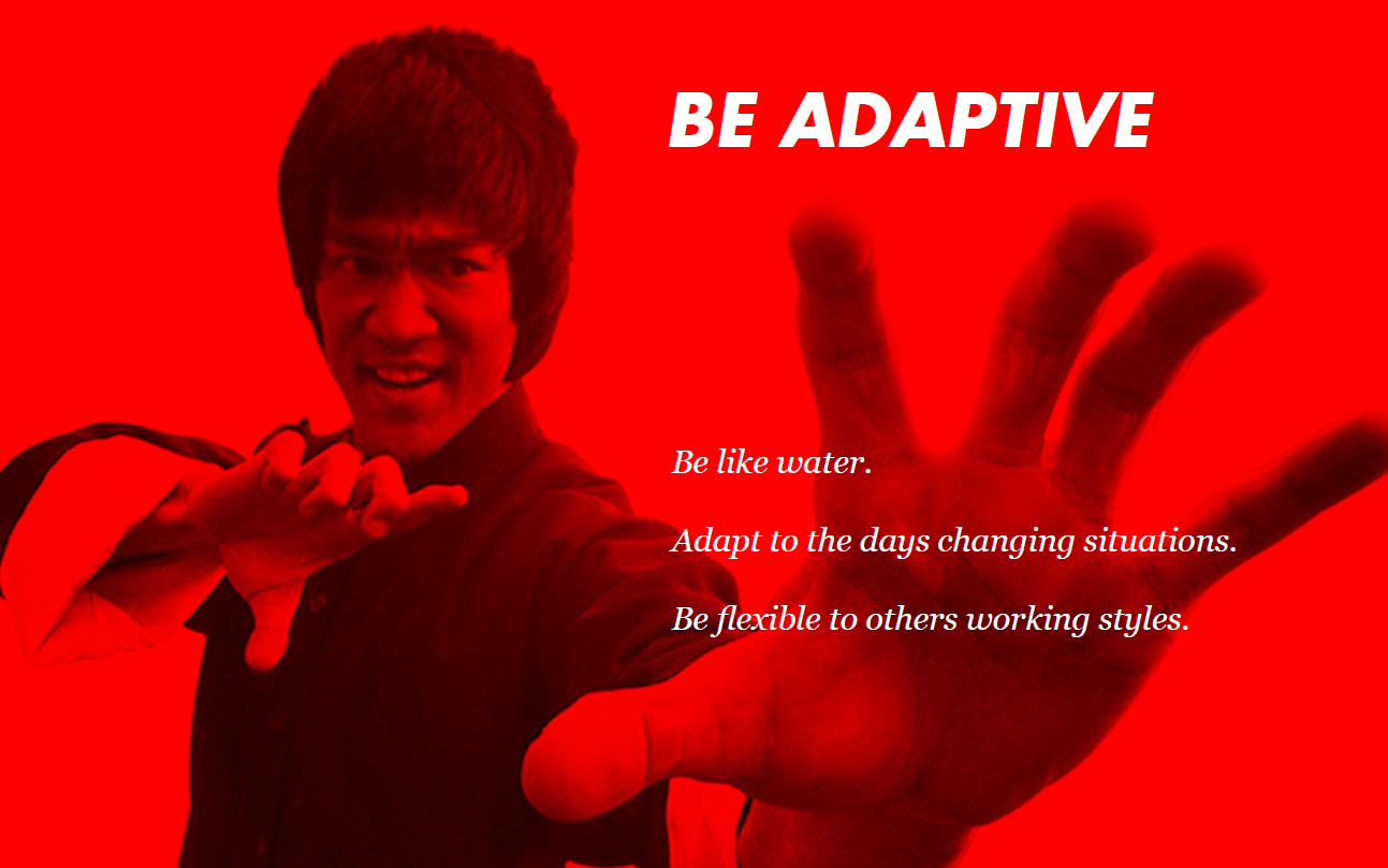 Be adaptive