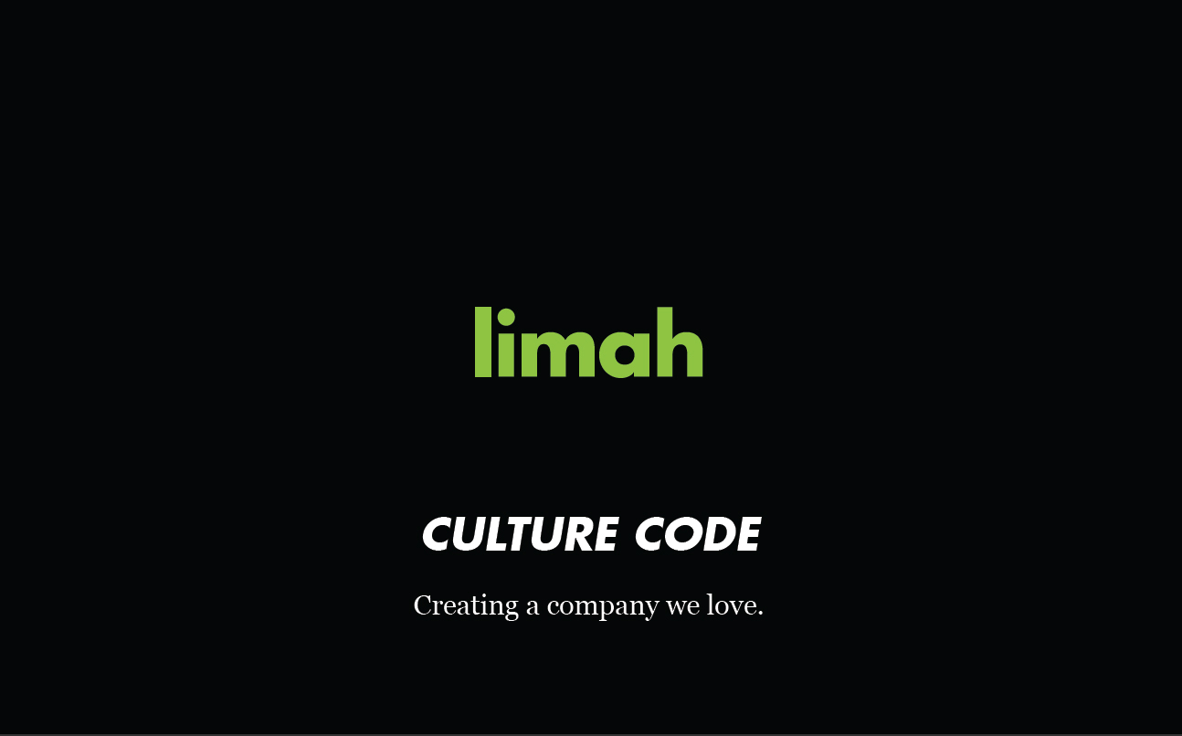 LIMAH Culture Code; Creating a company we love.
